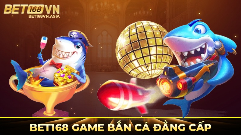 Game bắn cá siêu thực